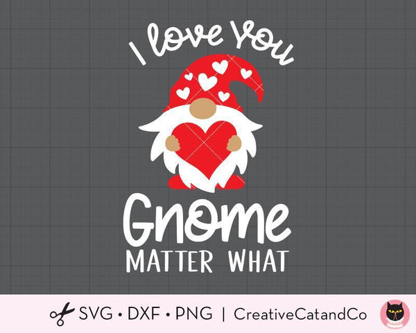 I Love You Gnome Matter What