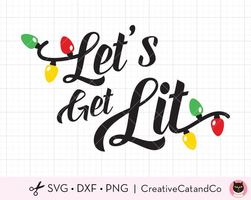 Let's Get Lit Christmas Light SVG Cut Files | CreativeCatandCo let-s-get-lit-christmas-light-svg-cut-files-creativecatandco